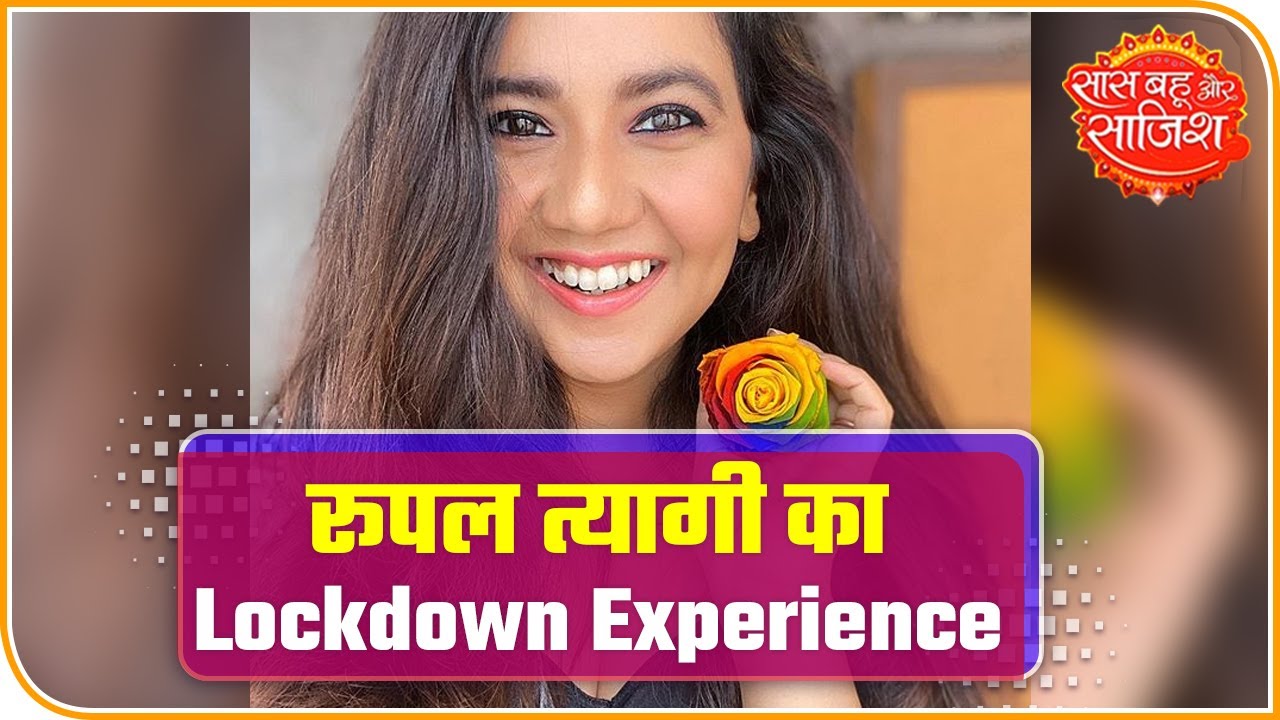 TV actor Roopal Tyagi spending lockdown with family