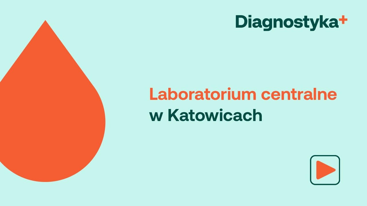 Grupa DIAGNOSTYKA prezentuje: laboratorium centralne w Katowicach.