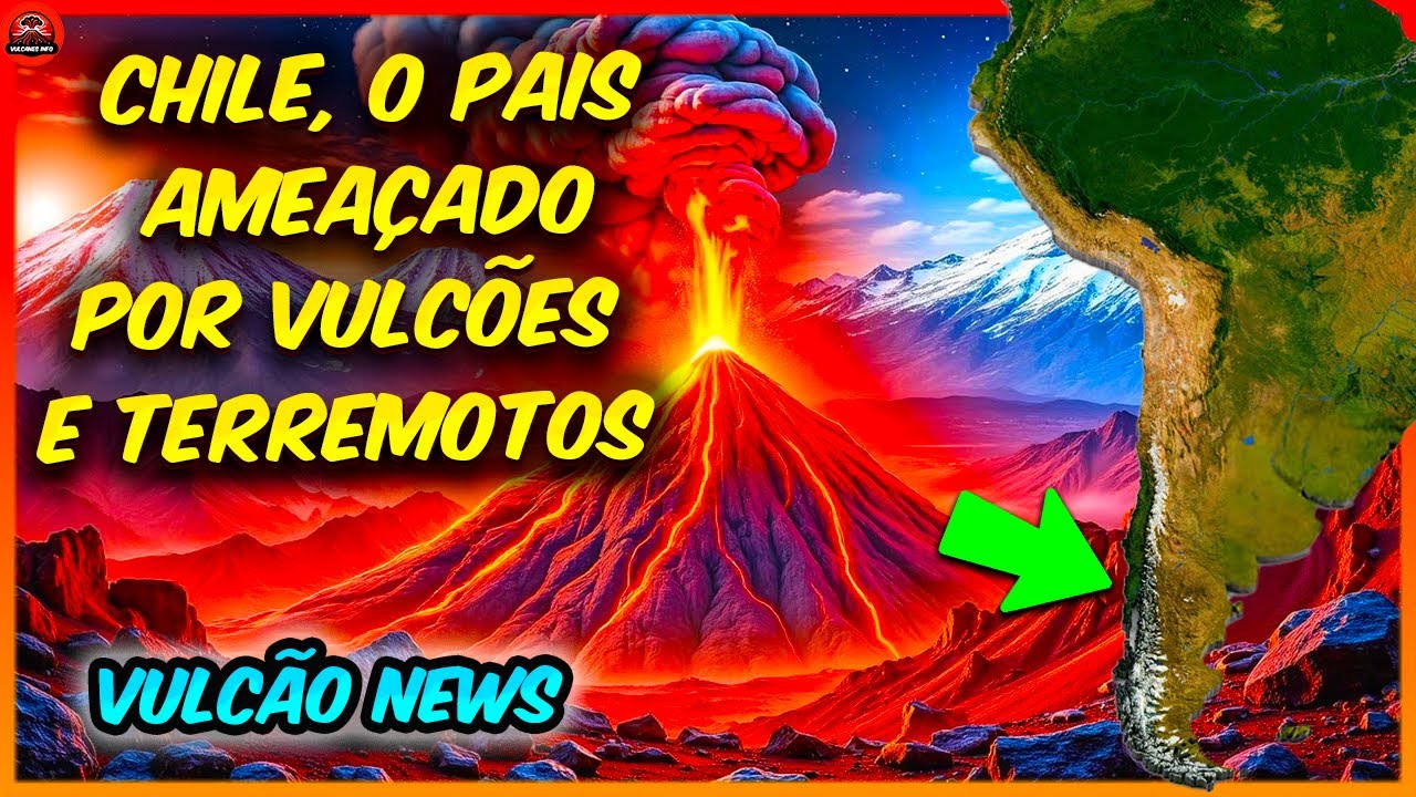 For&ccedil;as implac&aacute;veis: Como o Chile Sobrevive Entre Vulc&otilde;es Ativos e Tremores Poderosos