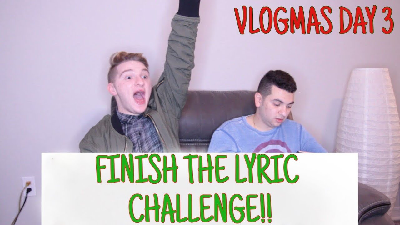 FINISH THE LYRIC CHALLENGE!! (LOUIS AND ANTHONY GARGIULA)