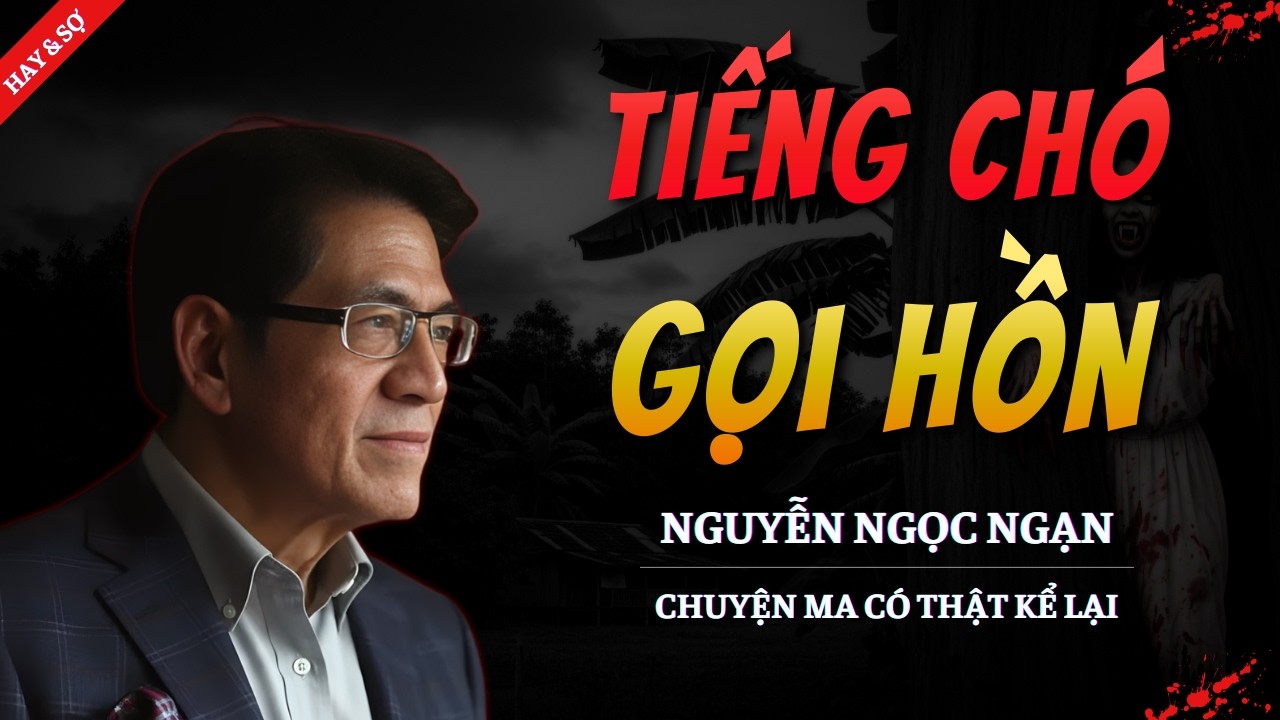 TRUYỆN MA MỚI 2026 | TIẾNG CHÓ GỌI HỒN || CHUYỆN MA NGUYỄN NGỌC NGẠN KỂ HAY VÀ RỢN NHẤT