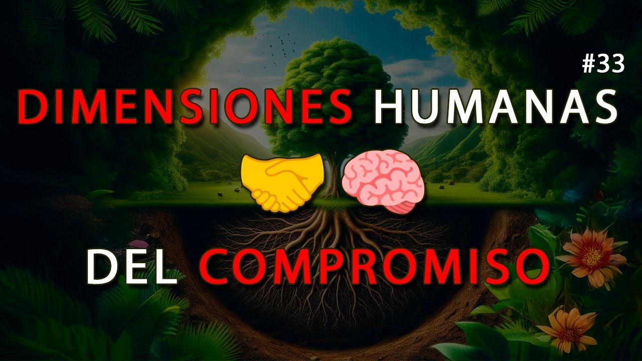 Las dimensiones humanas del compromiso