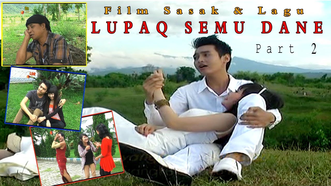 FILM PENDEK LOMBOK   TIDAK TAU TERIMA KASIH  LUPAK SEMU DANE  SERI 02