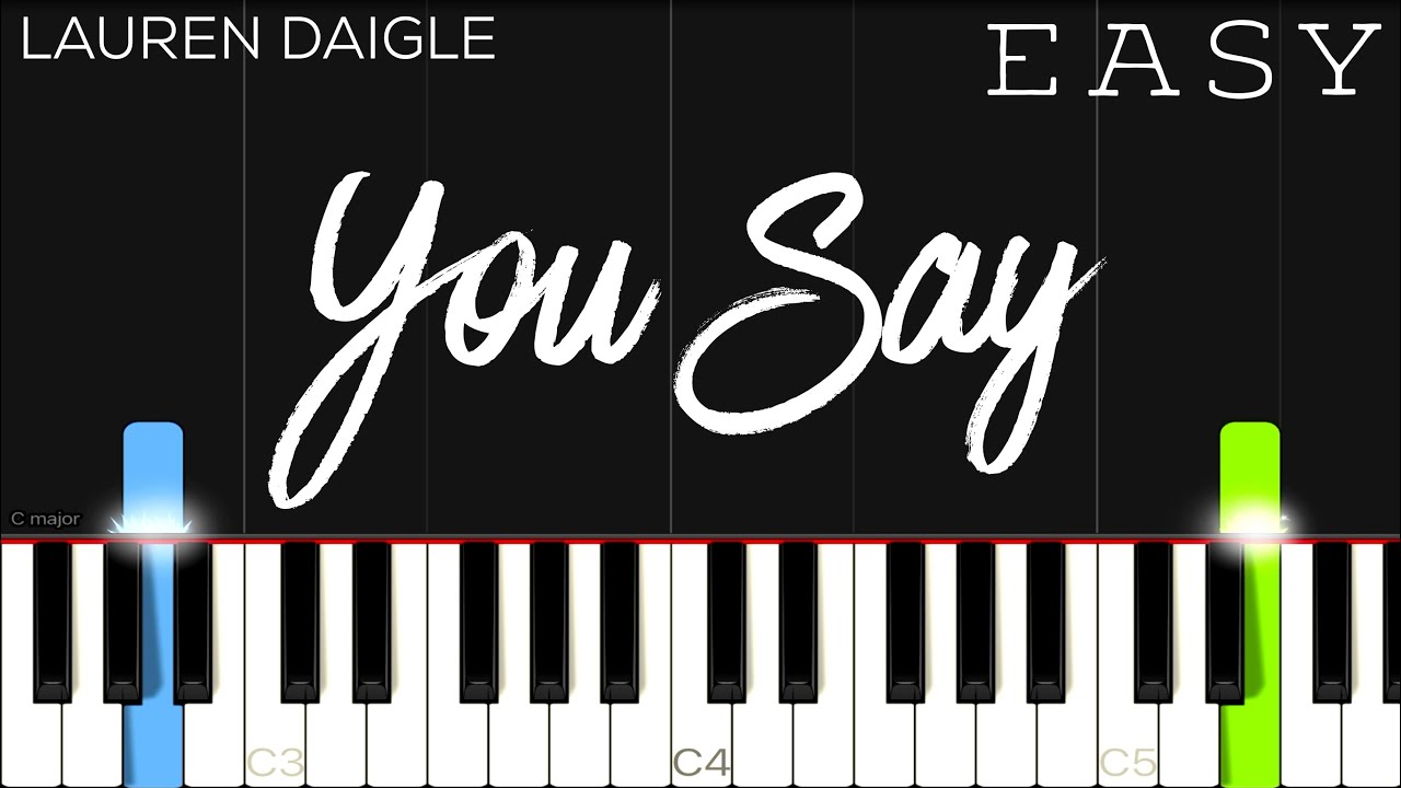 Lauren Daigle - You Say | EASY Piano Tutorial