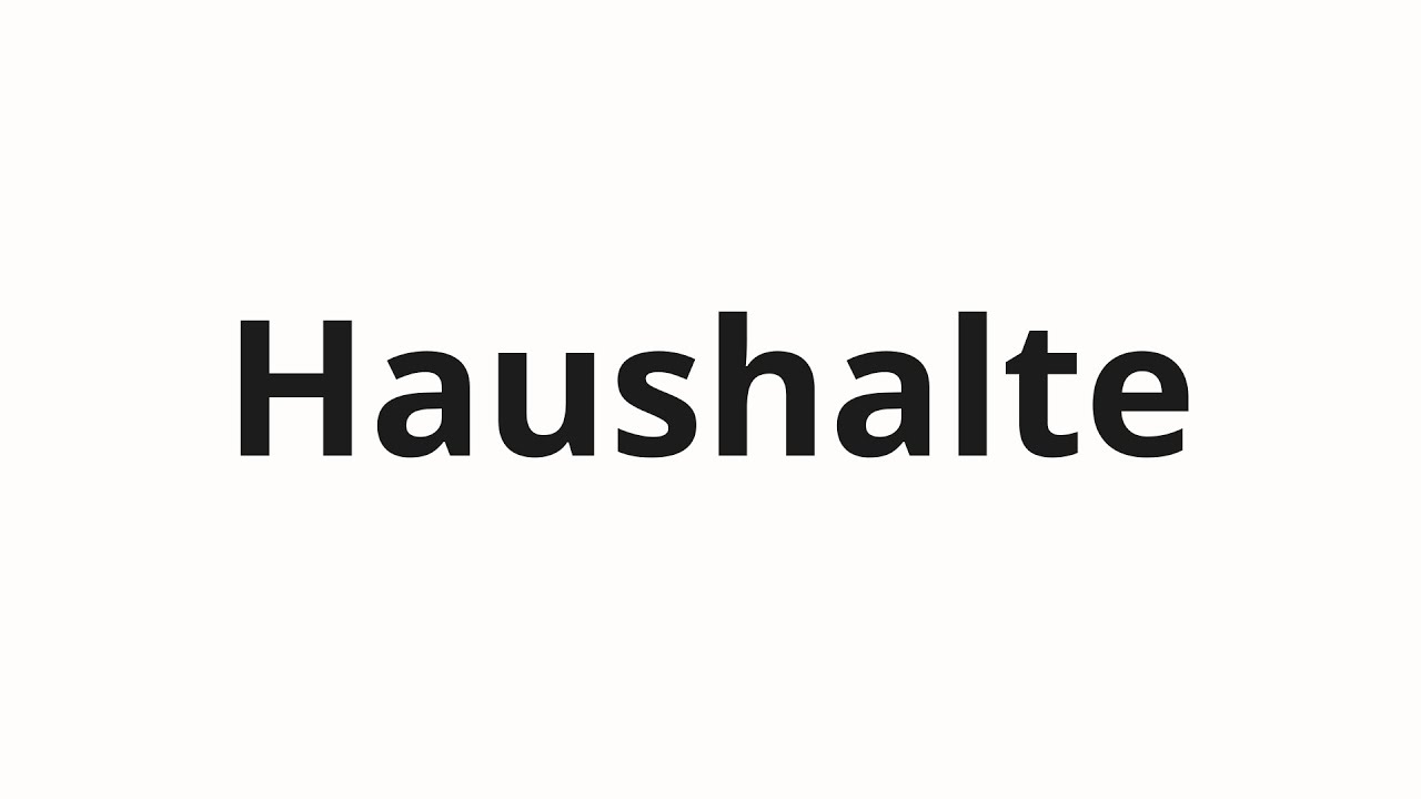 Как произносить Haushalte
