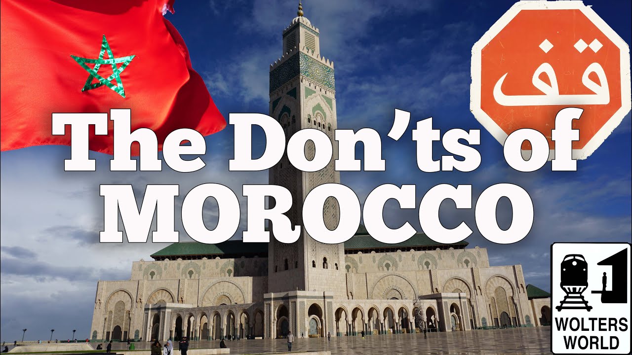 Morocco: The Don'ts of Visiting Morocco