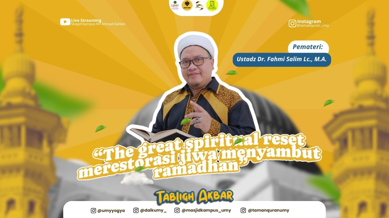 The Great Spiritual Reset: Merestorasi Jiwa Menyambut Ramadhan | Dr. Fahmi Salim Lc., M.A.