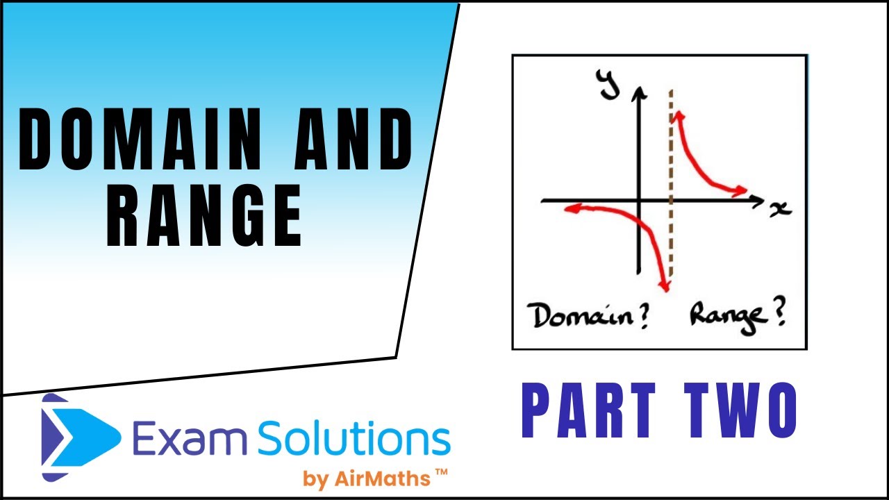 Domain and Range of a Function (2 of 2) | ExamSolutions