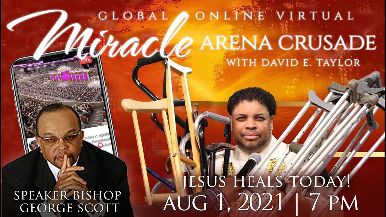 Apostle David E. Taylor - Virtual Arena Miracle Crusade - Day 4 @7PM - Bishop George Scott