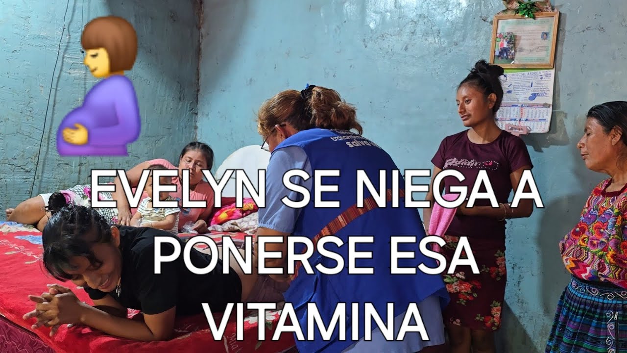 🚨EVELYN🤰SE NIEGA A PONERSE ESTA VITAMINA Y LE DICE A LA COMADRONA QUE LE PONGA OTRA