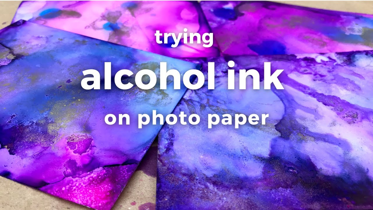 ALCOHOL INK ON PHOTO PAPER