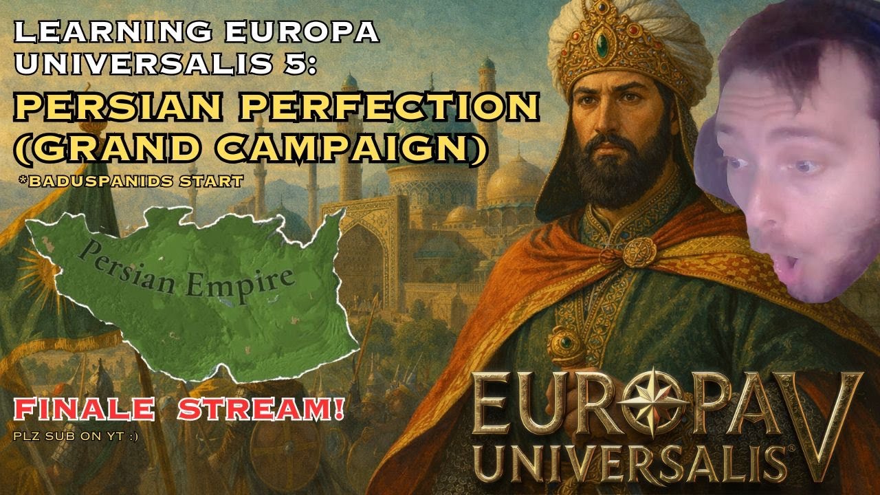 (THE FINALE PT. 2) Solo Learning EU5: Baduspanids - PERSIA!