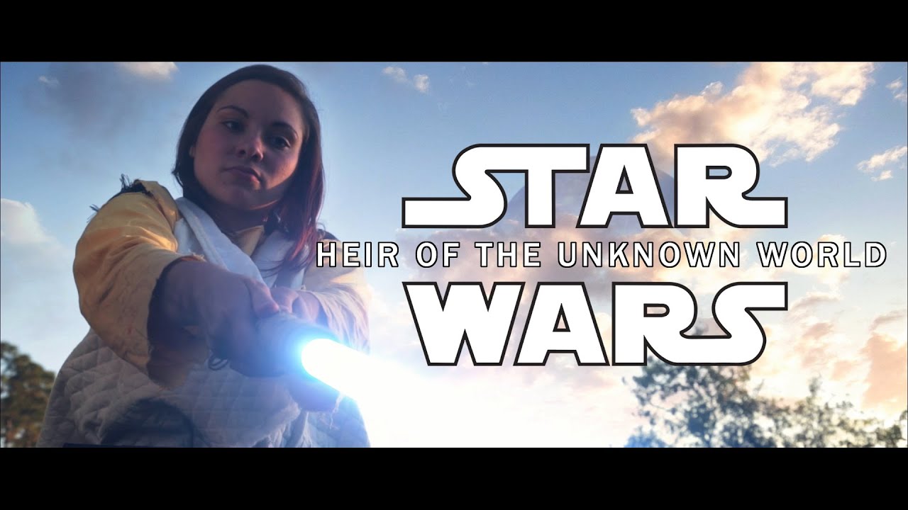 STAR WARS FAN FILM - Heir of the Unknown World