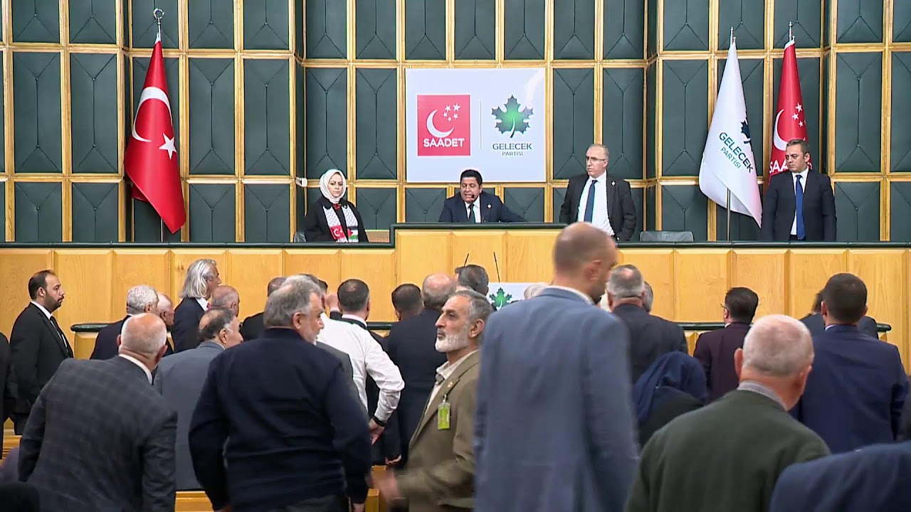 Gelecek - Saadet TBMM Grup Toplantımız