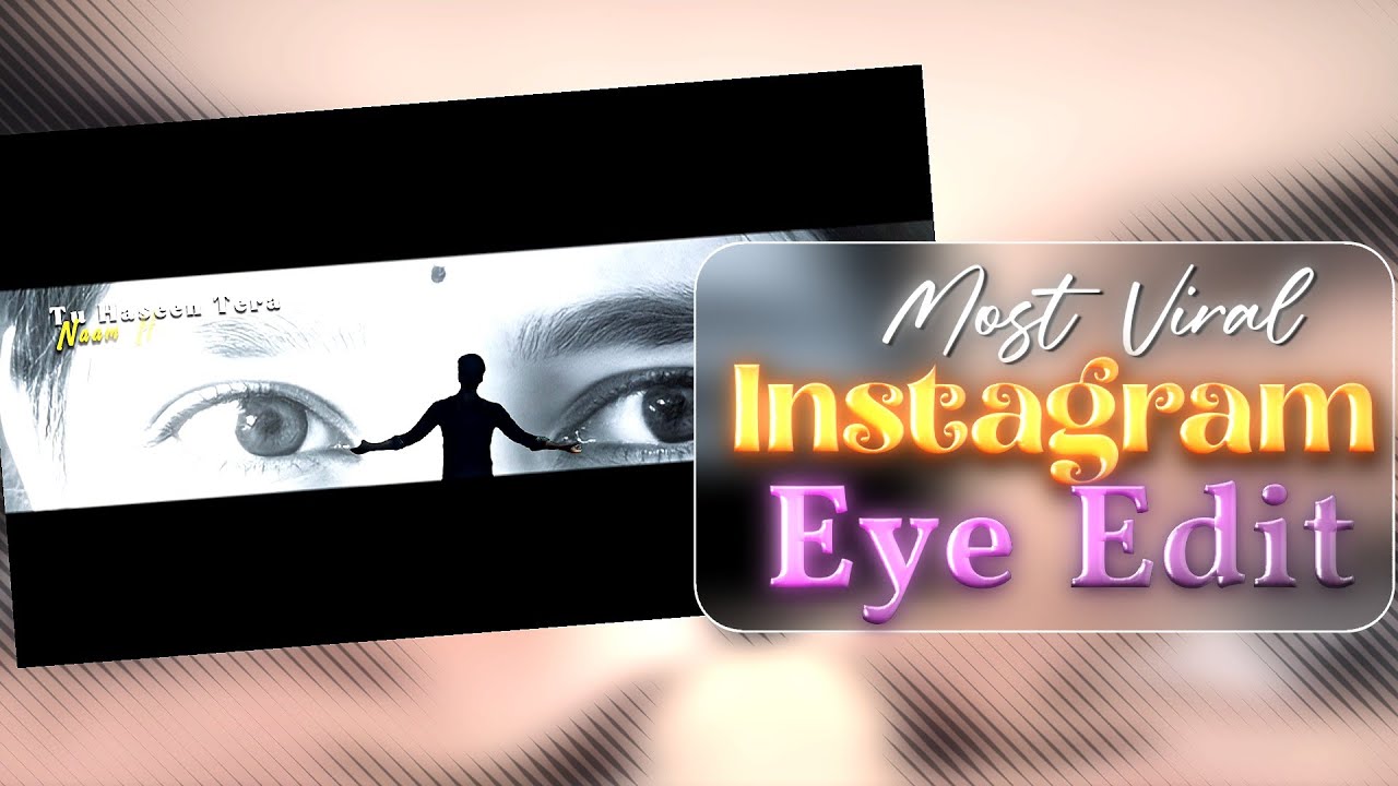 Tu Hasi Tera Naam Haseena Song Eye Reels Editing | Trending Eye Edit in CapCut / ANEXT EDITs 