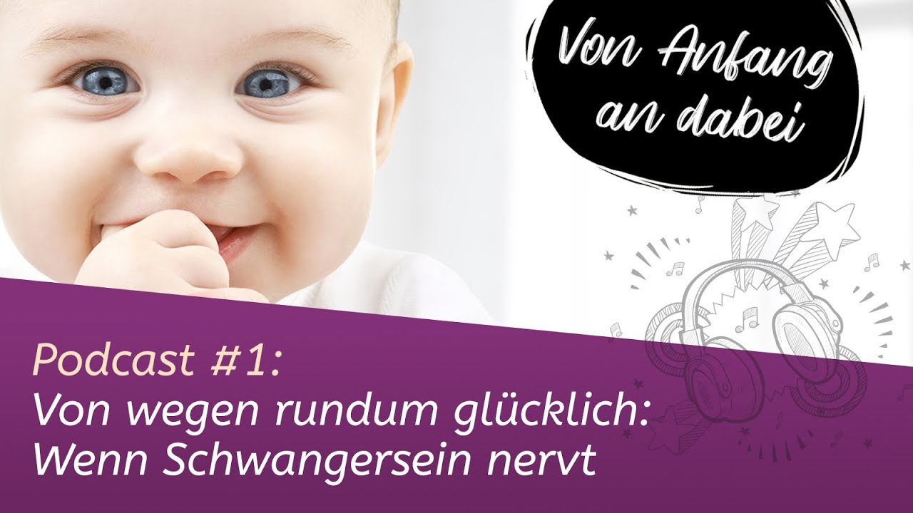 ▶ Podcast #1: Von wegen rundum glücklich: Wenn Schwangersein nervt