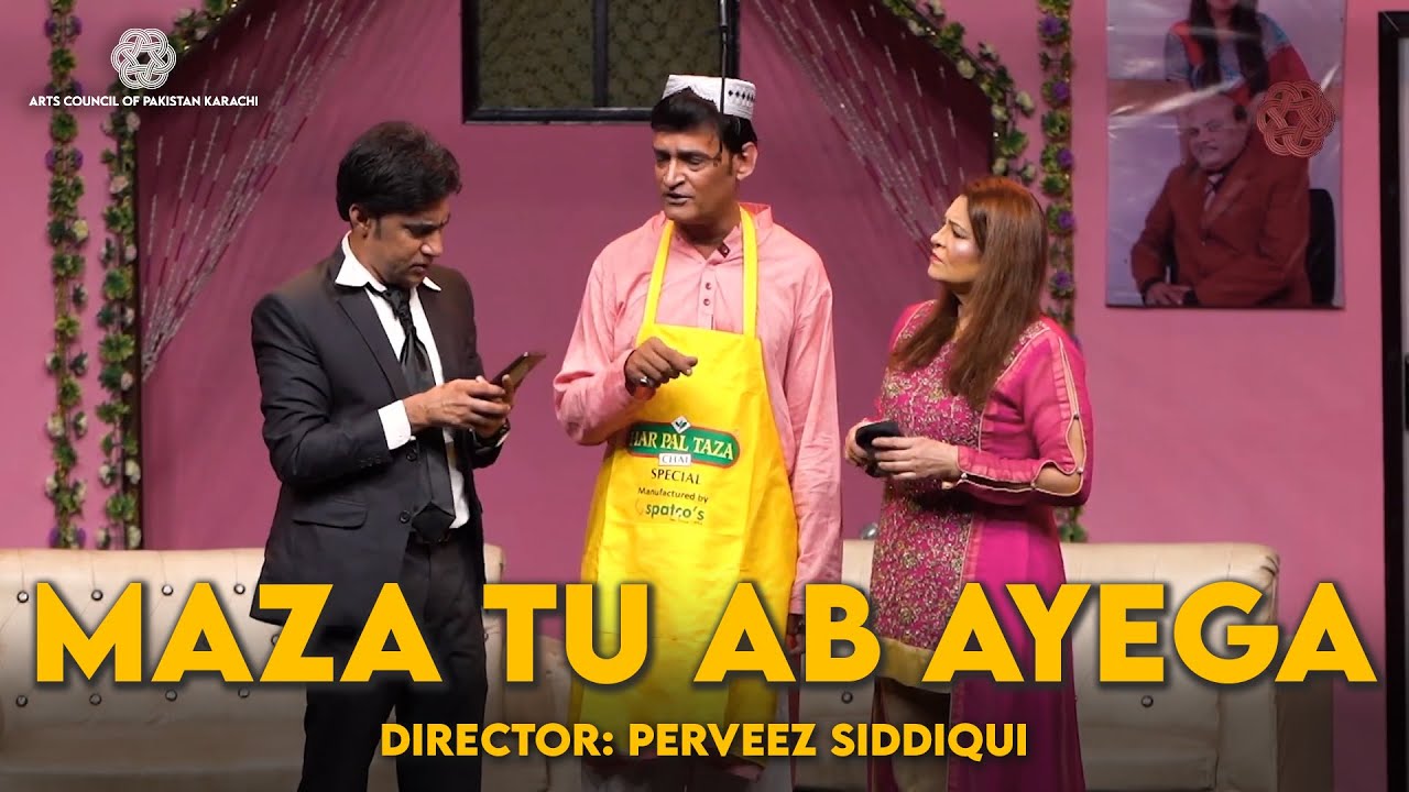 Maza Tu Ab Ayega | Perveez Siddiqui | Awami Theatre Festival 2022 | Arts Council of Pakistan Karachi