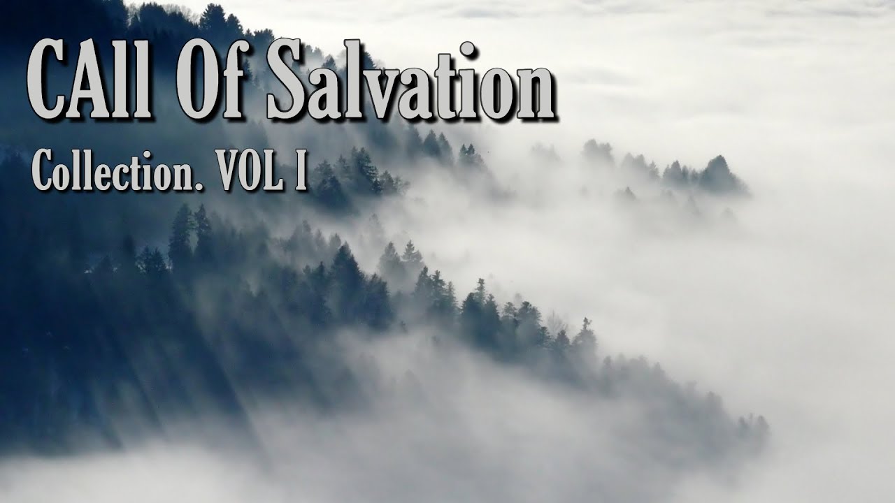 Зов Спасения || Call of Salvation  - Collection: VOL I. Сборник Христианских песен 1