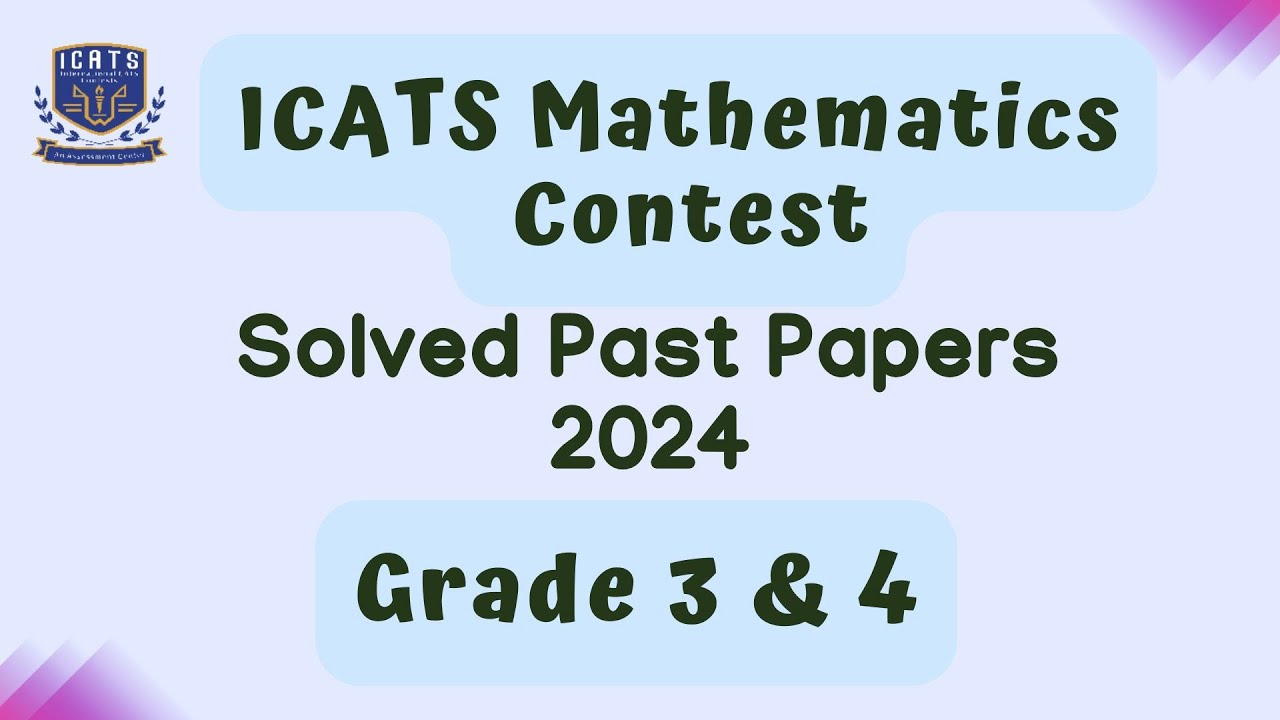 ICATS MATHEMATICS CONTEST 2024 I Grade 3 & 4|Solved past papers| #maths #icats