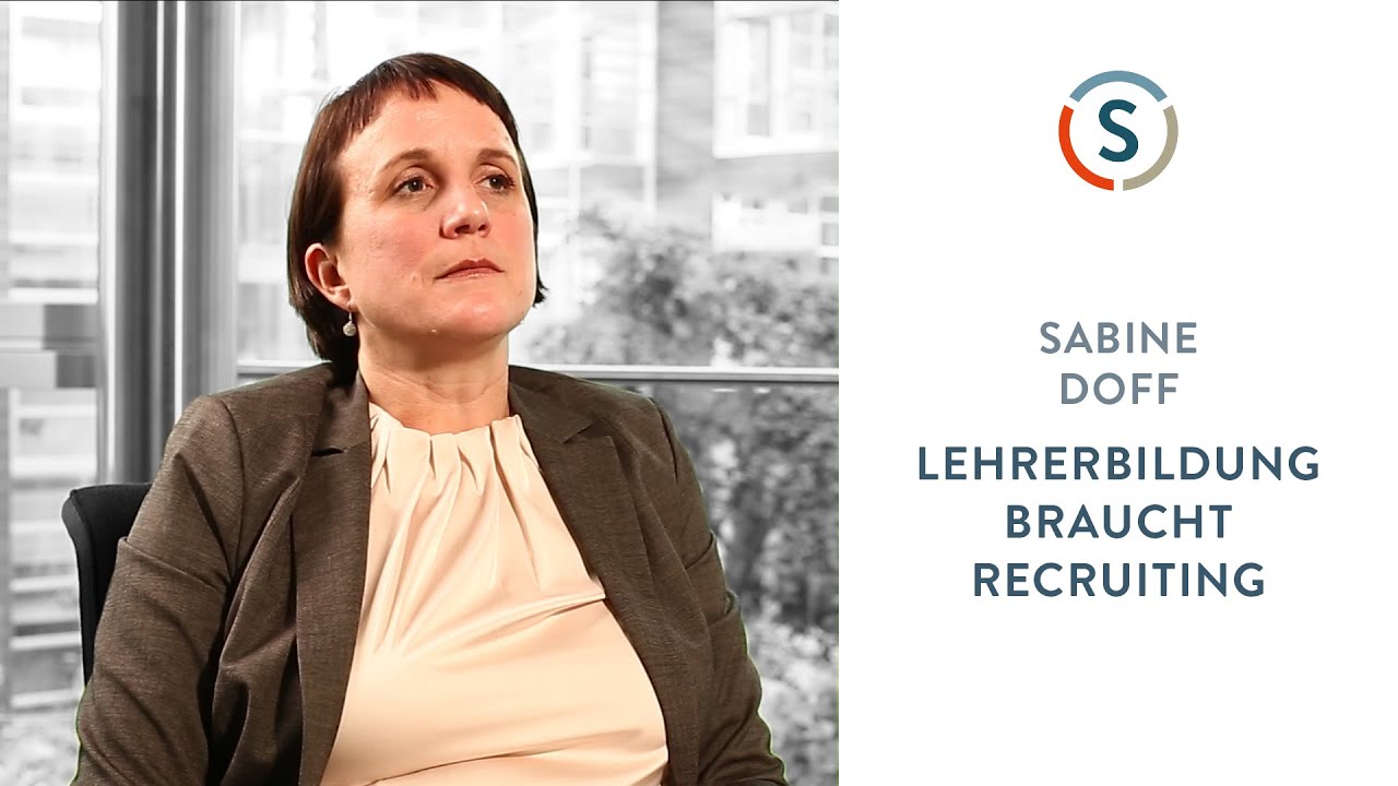 Sabine Doff: Lehrerbildung braucht Recruiting