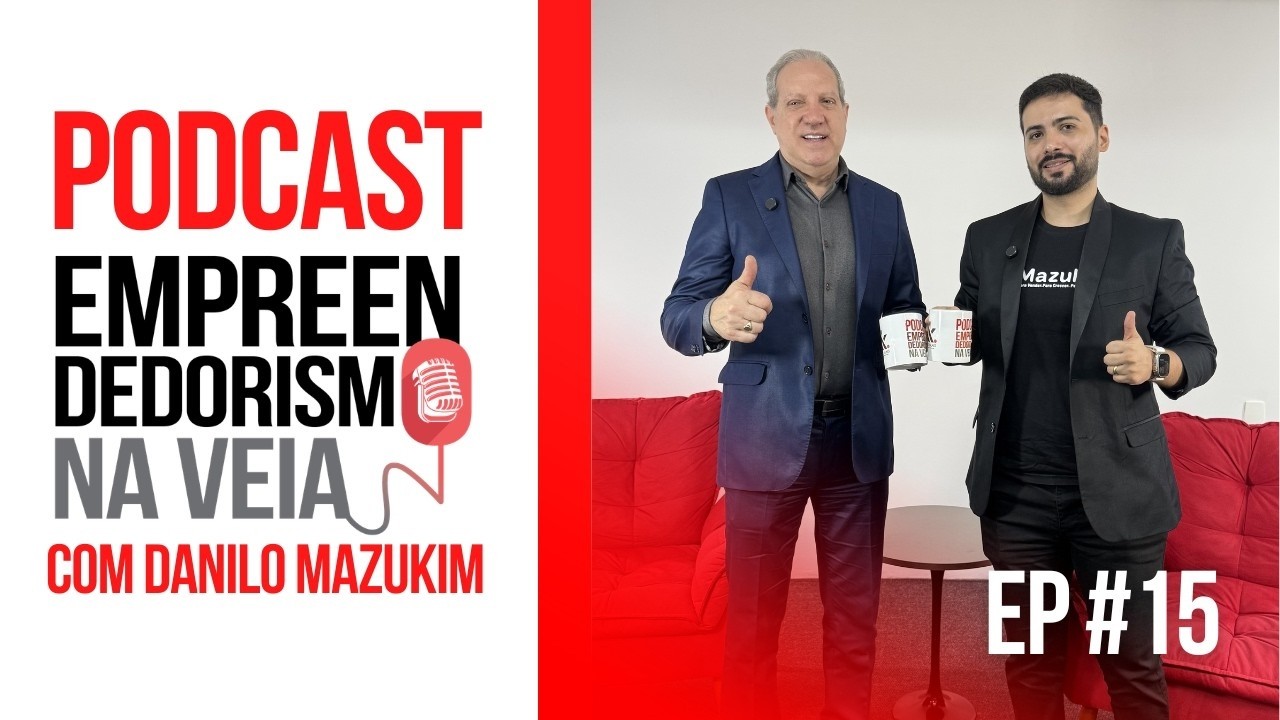 EMPREENDEDORISMO NA VEIA | Marketing, Tecnologia e Vendas com Danilo Mazukim (Podcast #15)