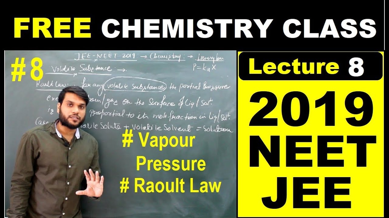 NEET/JEE/AIIMS 2019 | Solutions(Vapour Pressure + Raoult Law ) Chemistry (L-8) | by Arvind Arora