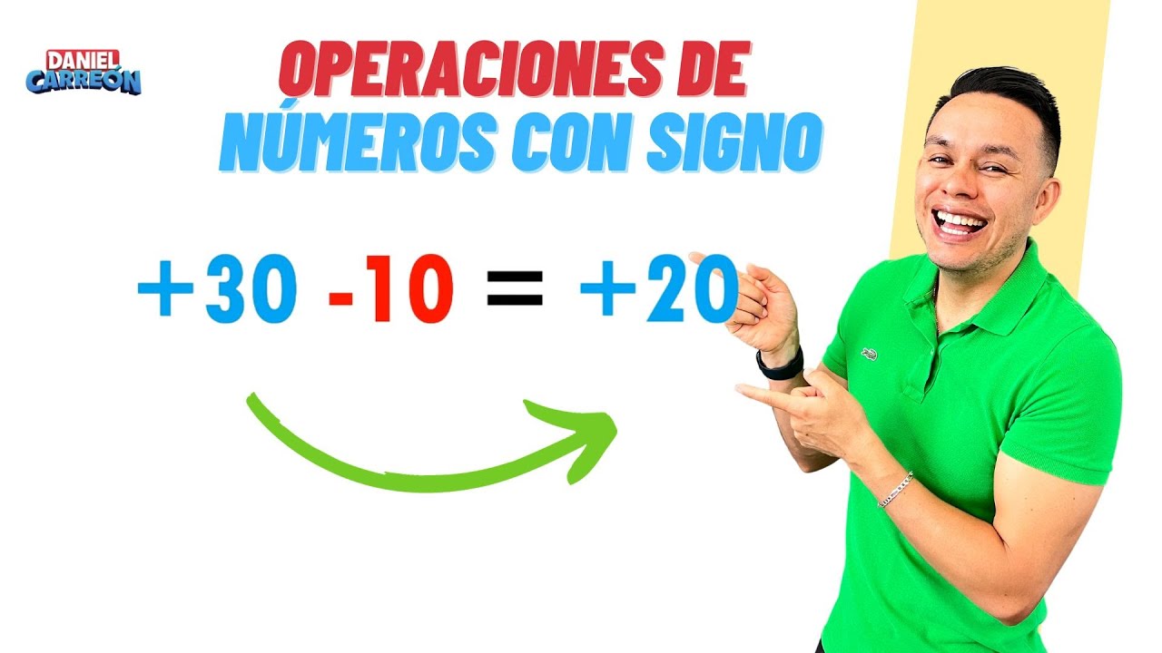 OPERACIONES DE NÚMEROS CON SIGNO