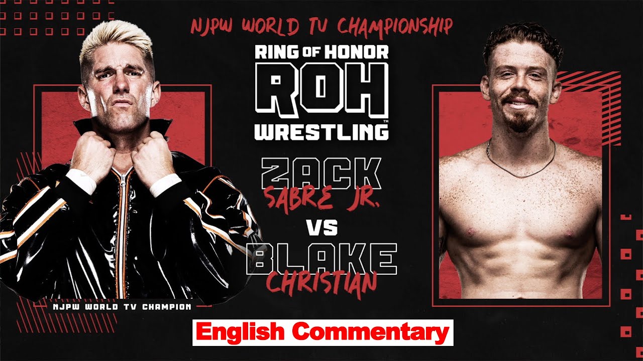 FULL MATCH! Zack Sabre Jr. vs Blake Christian｜NJPW WORLD TV CHAMPIONSHIP MATCH｜#ROH 3/2/23