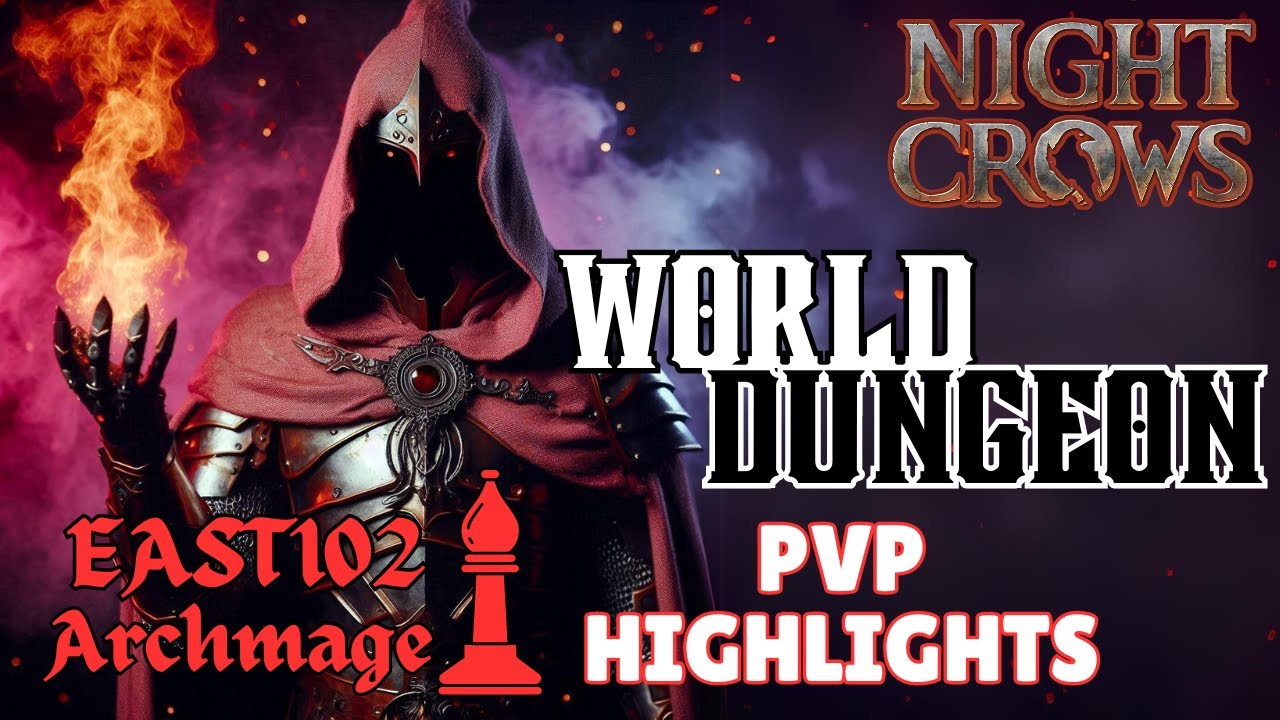 Night Crows - Archmage PVP Highlights EAST102 Bishop World Dungeon