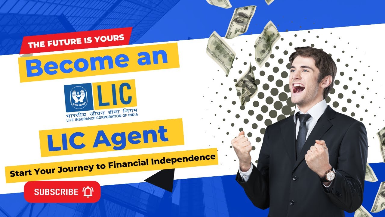 Become an LIC Agent: The Key to Financial Stability & Entrepreneurial Success