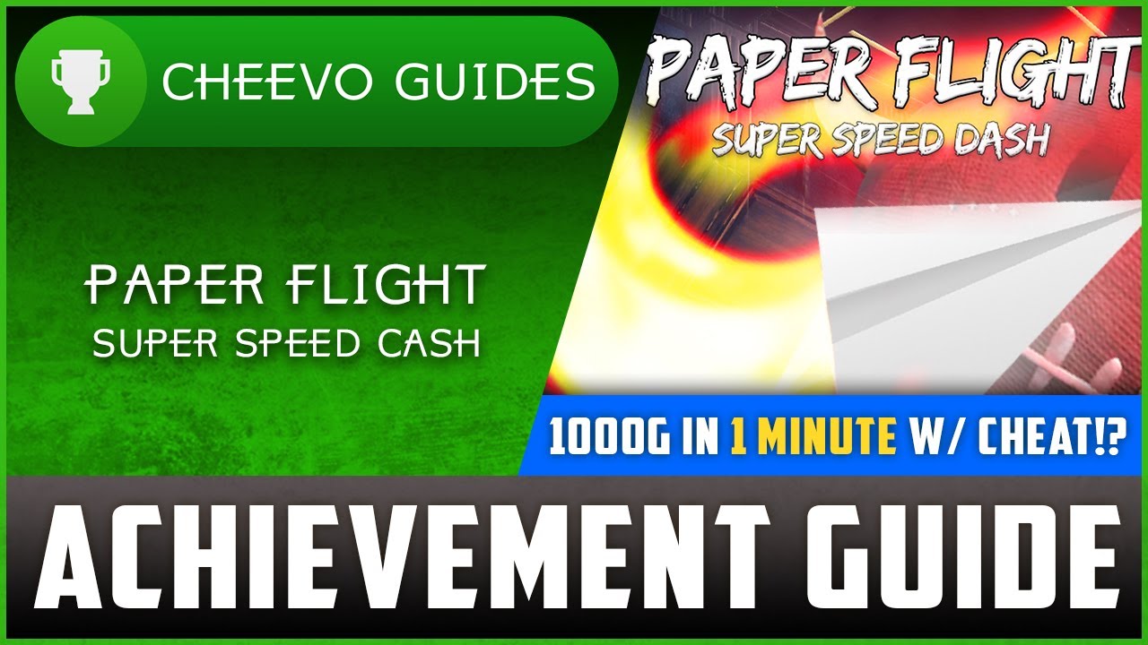 Paper Flight: Super Speed Dash - Achievement / Trophy Guide (Xbox/PS4) **1000G IN 5 MINS W/ CHEAT**