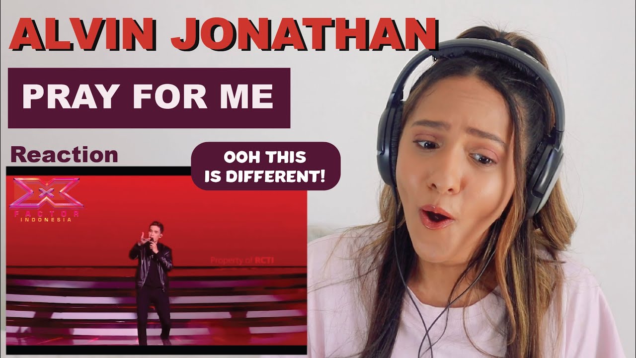 ALVIN - PRAY FOR ME (THE WEEKND & KENDRICK LAMAR) | X FACTOR INDONESIA 2021| REACTION!!