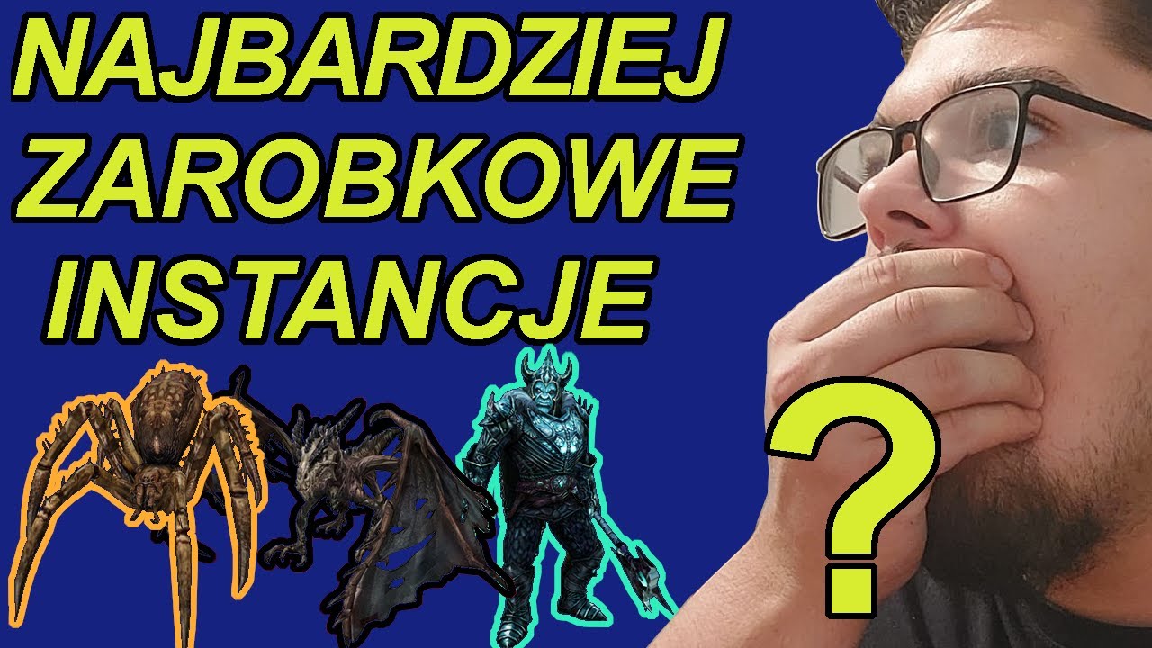 Najlepsze *dla mnie* instancje pod Zarobek | Broken Ranks | Poradnik | Kadarin