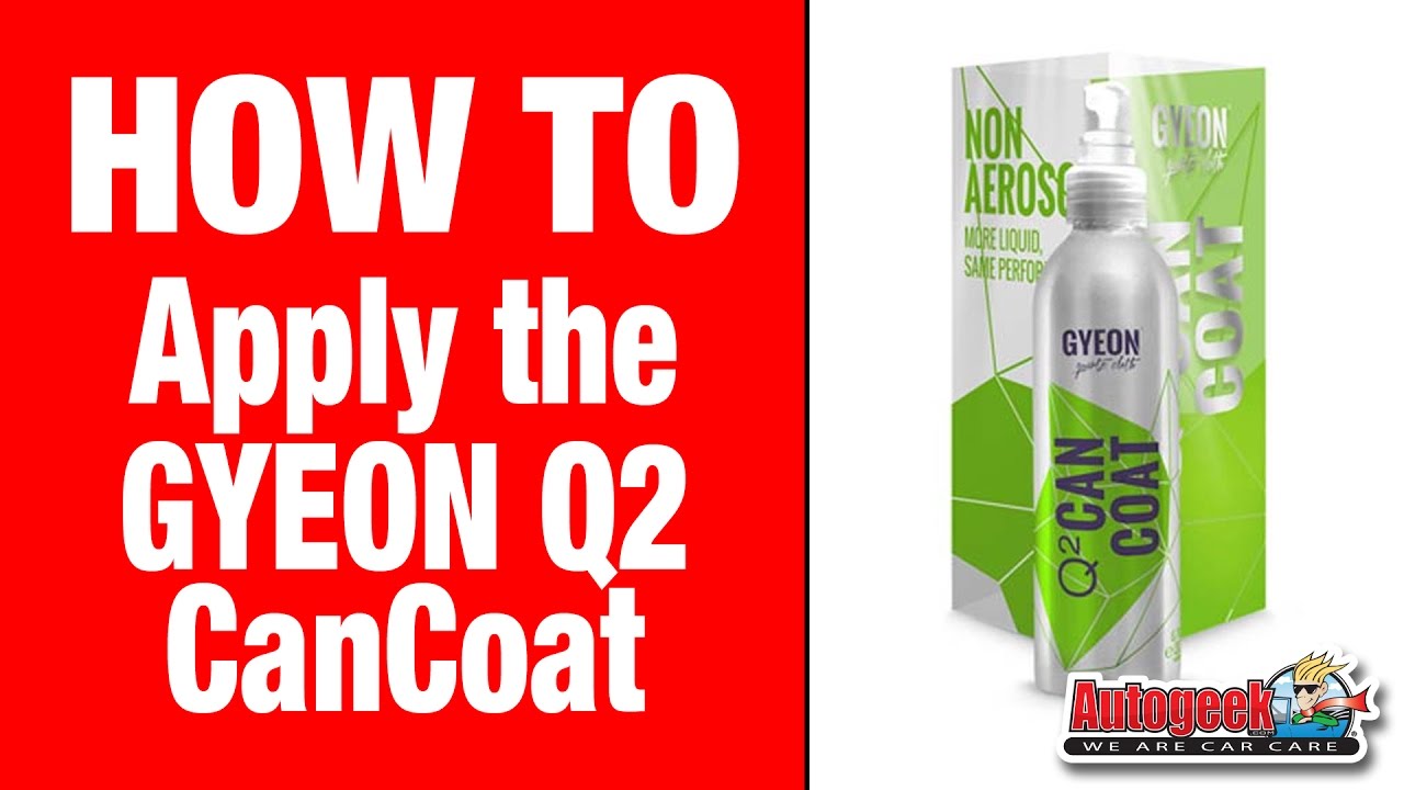 Как наносить автомобильное покрытие GYEON Q2 CanCoat