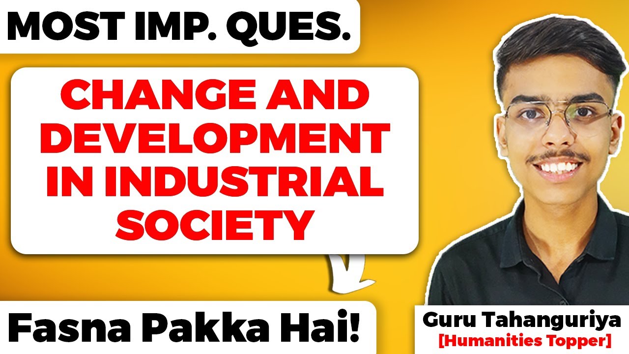 Change and Development in Industrial Society Class 12 Sociology Most Important Questions