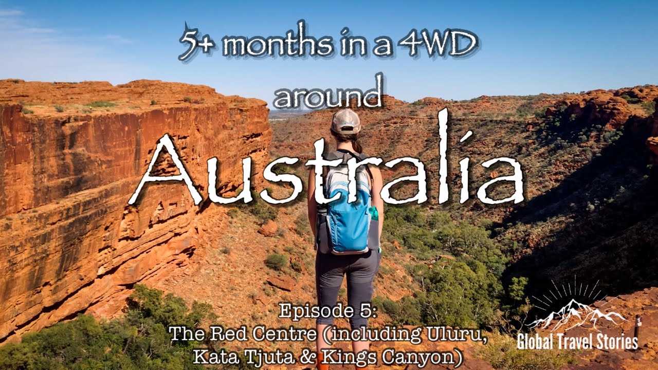 Exploring Australia's Red Centre: Uluru, Kata Tjuta & Kings Canyon