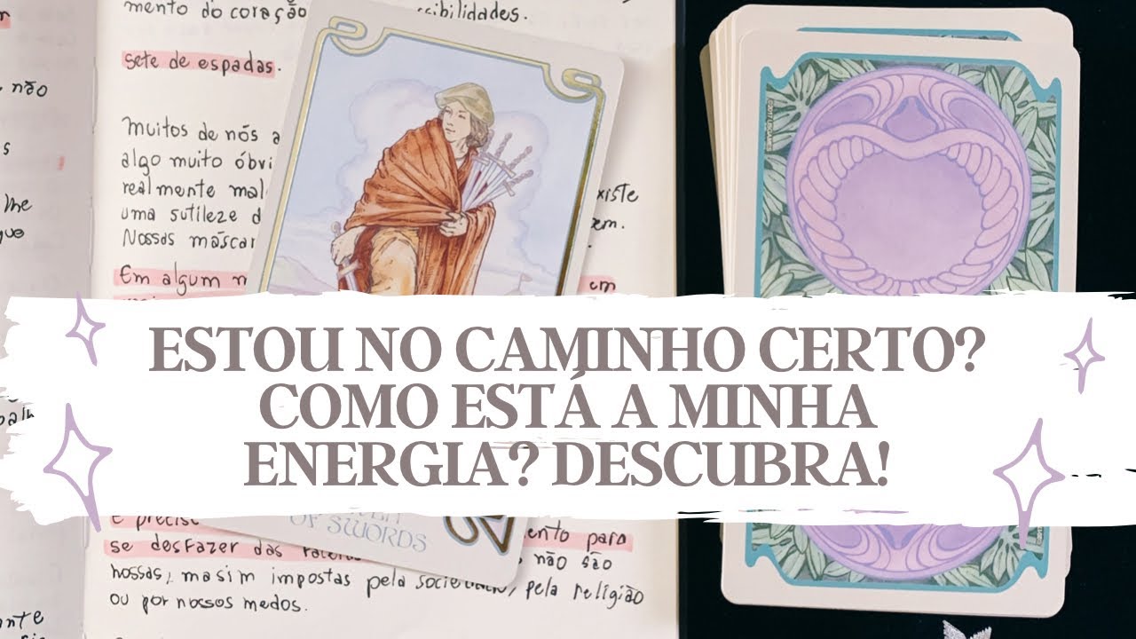 ESTOU NO CAMINHO CERTO? O QUE PRECISO MUDAR? - Tarot responde