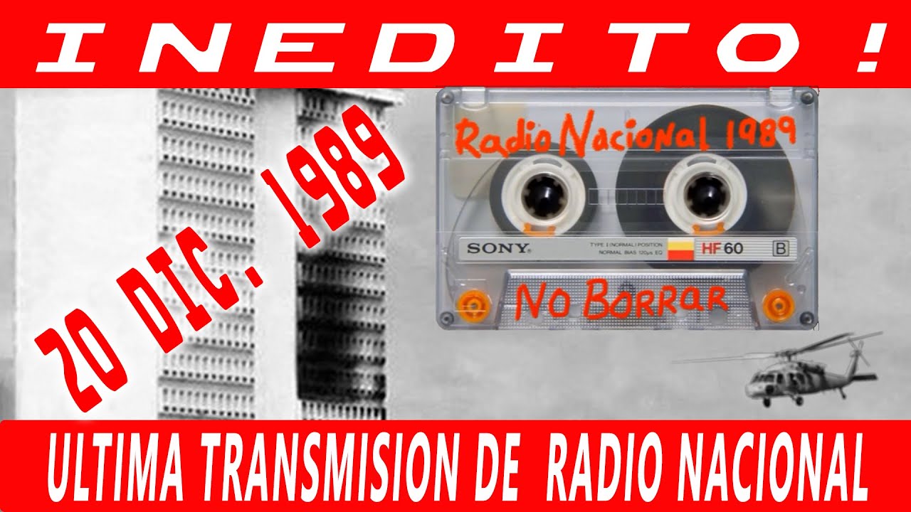 INEDITO!  ULTIMA TRANSMISION DE RADIO NACIONAL/ 20 DIC 1989 (La Cadena de la Resistencia)