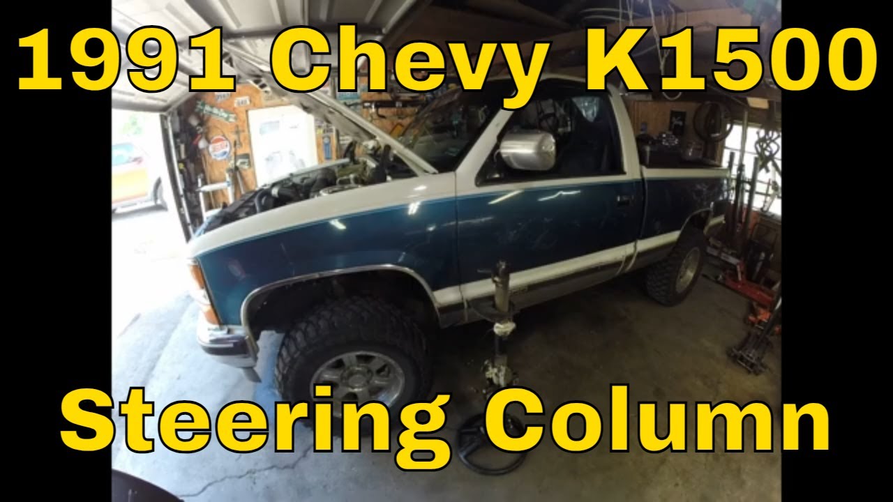 1992 Chevy K1500 Steering Column Replacement
