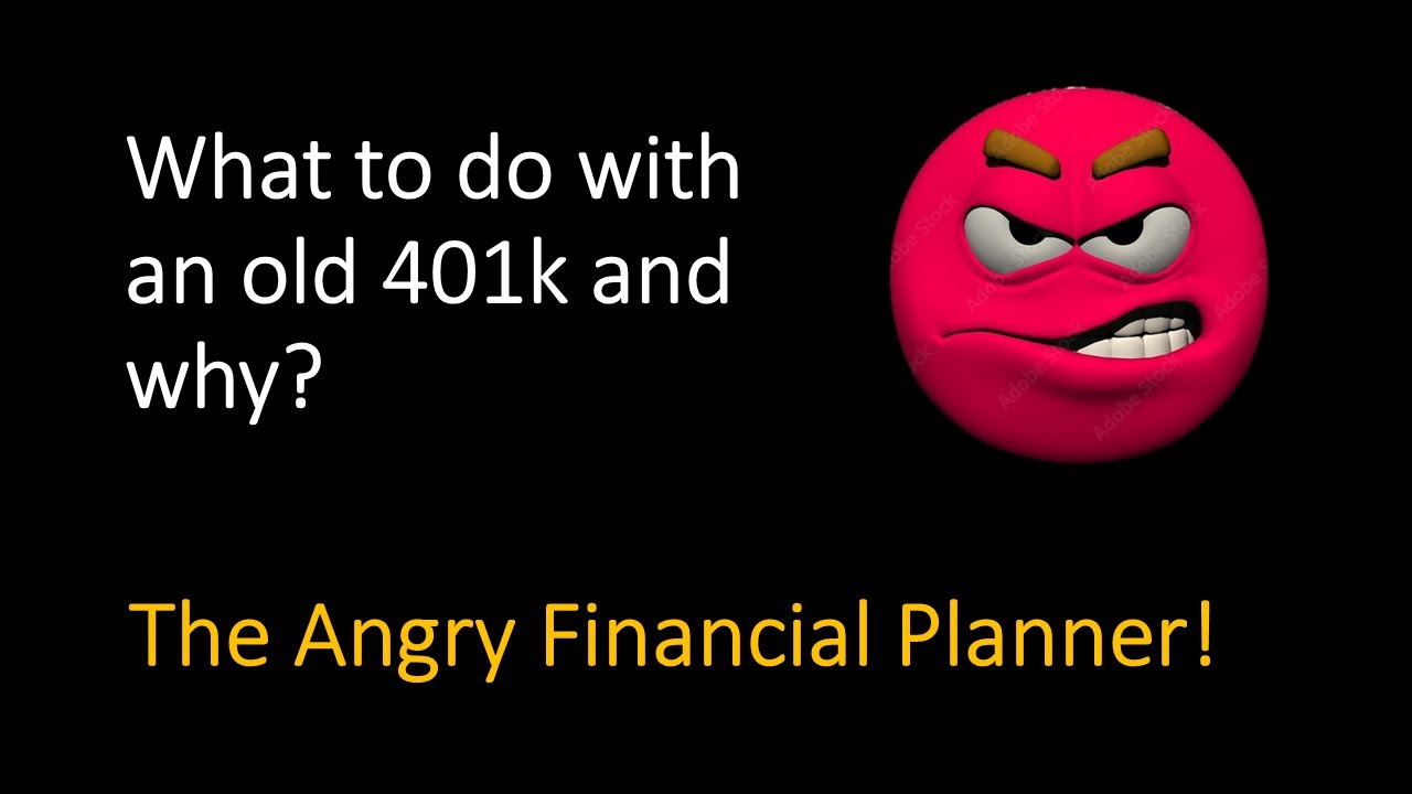 What to do with an old 401k and why?