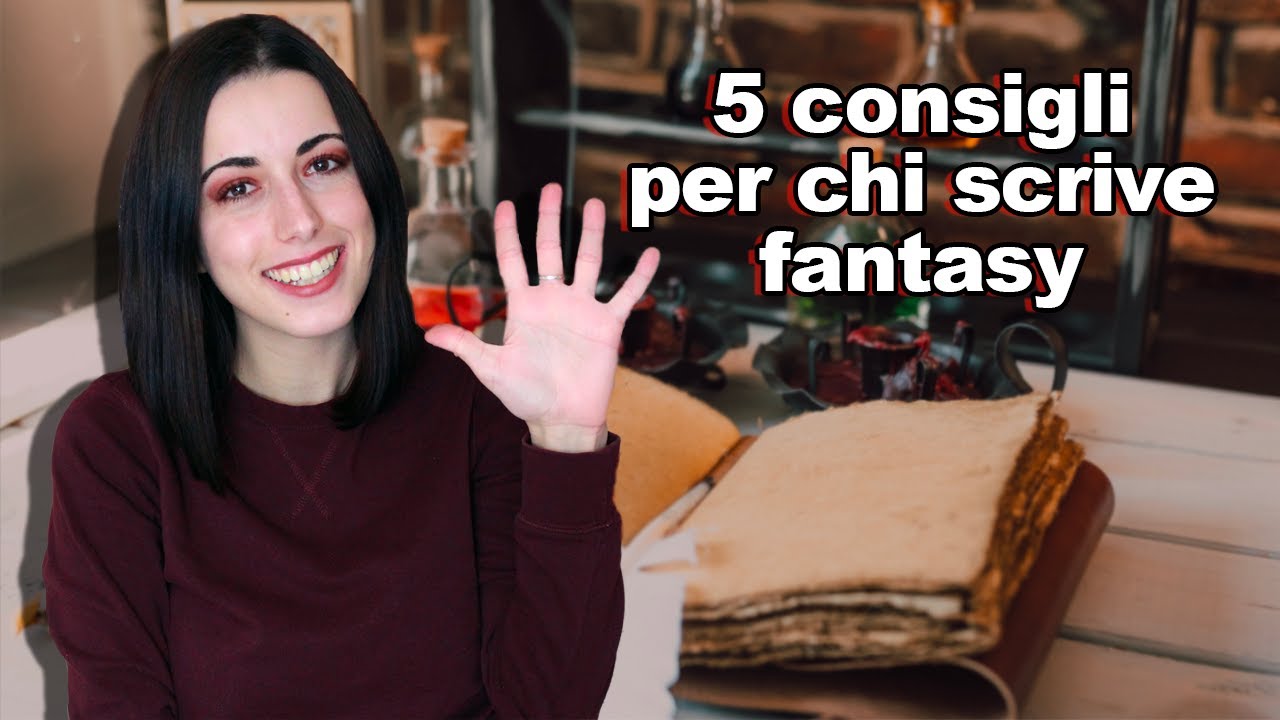 SCRIVI FANTASY? 5️⃣consigli per te!