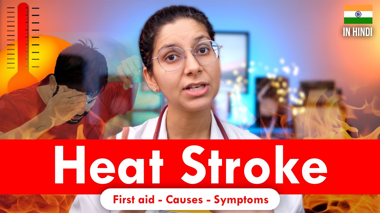 🔥Killer Heat Stroke [Symptoms - Causes - First Aid] 🚑 | Dr. Richa Tiwari