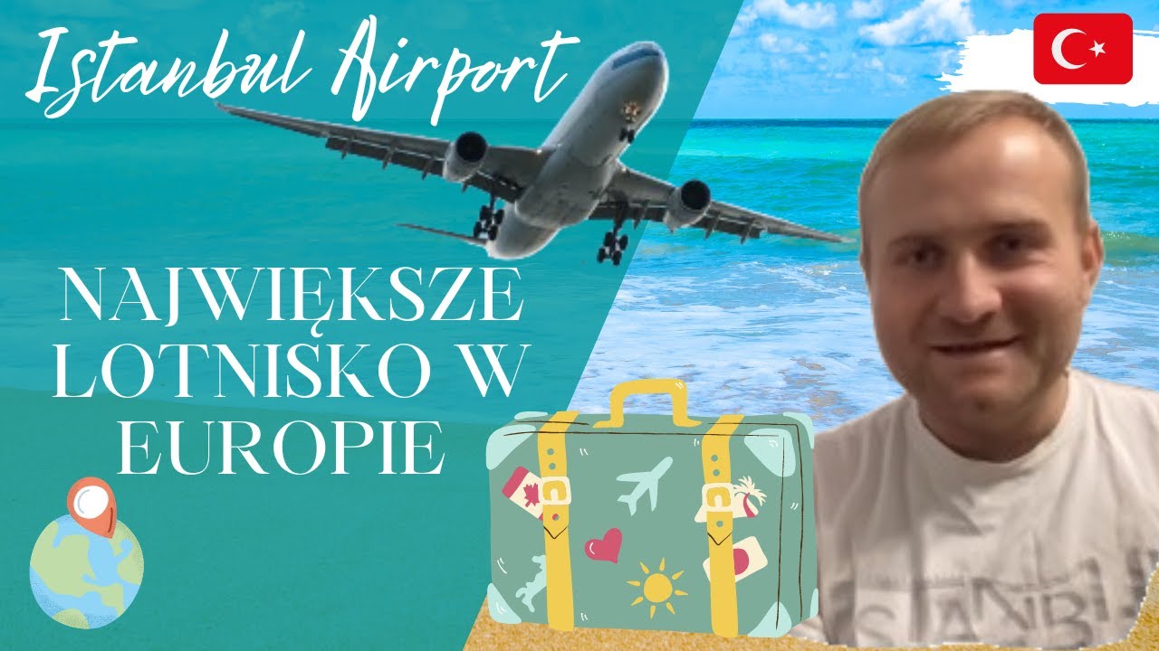 🇹🇷Największe lotnisko w Europie - Istanbul Airport. Czy jest przyjazne? 4K #istanbul