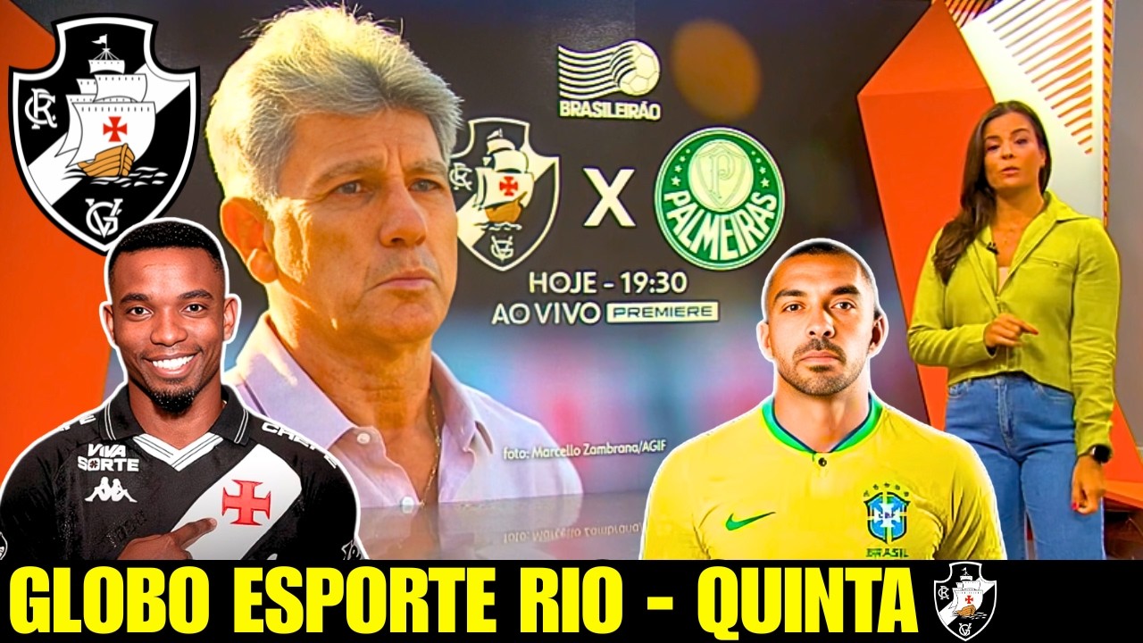 GLOBO ESPORTE RIO | QUINTA | RENATO GAÚCHO MUDA GERAL NO VASCO CONTRA PALMEIRAS | PH | THIAGO VASCO