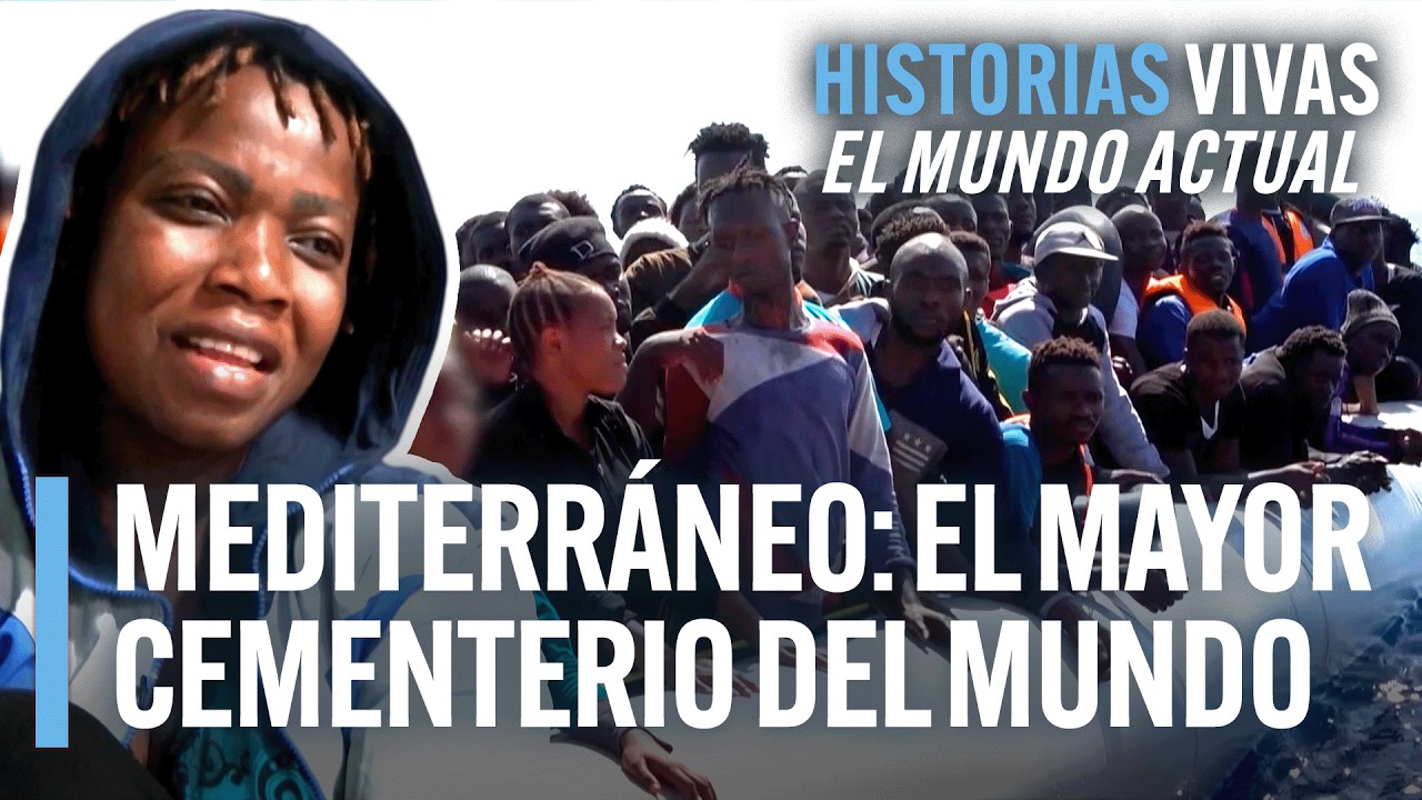 El mar mediterráneo: la ruta migratoria con más muertos del mundo | Historias Vivas | Documental HD