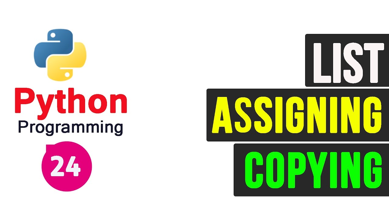 Python Programming Tutorial - Lists | List Assignment and Copying