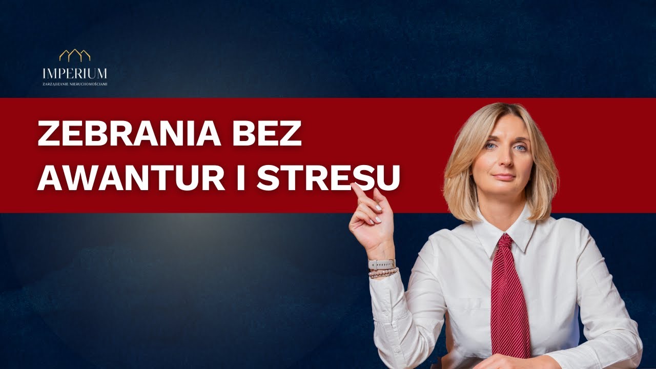 Jak zorganizować dobre ZEBRANIE SPRAWOZDAWCZE we wspólnocie? | Od tego zależy Twój majątek! | IZN