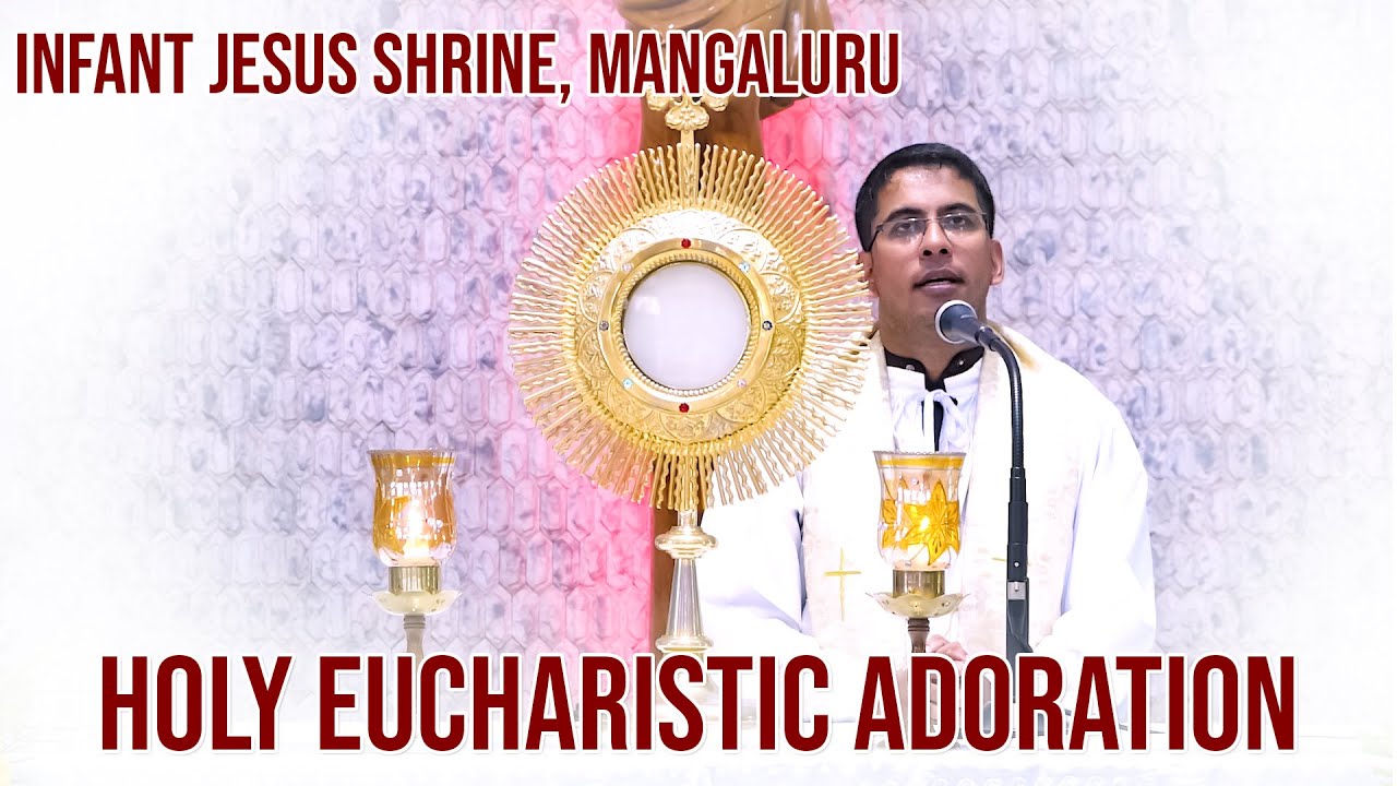 Eucharistic Adoration l Infant Jesus Shrine, Mangalore | CKM |