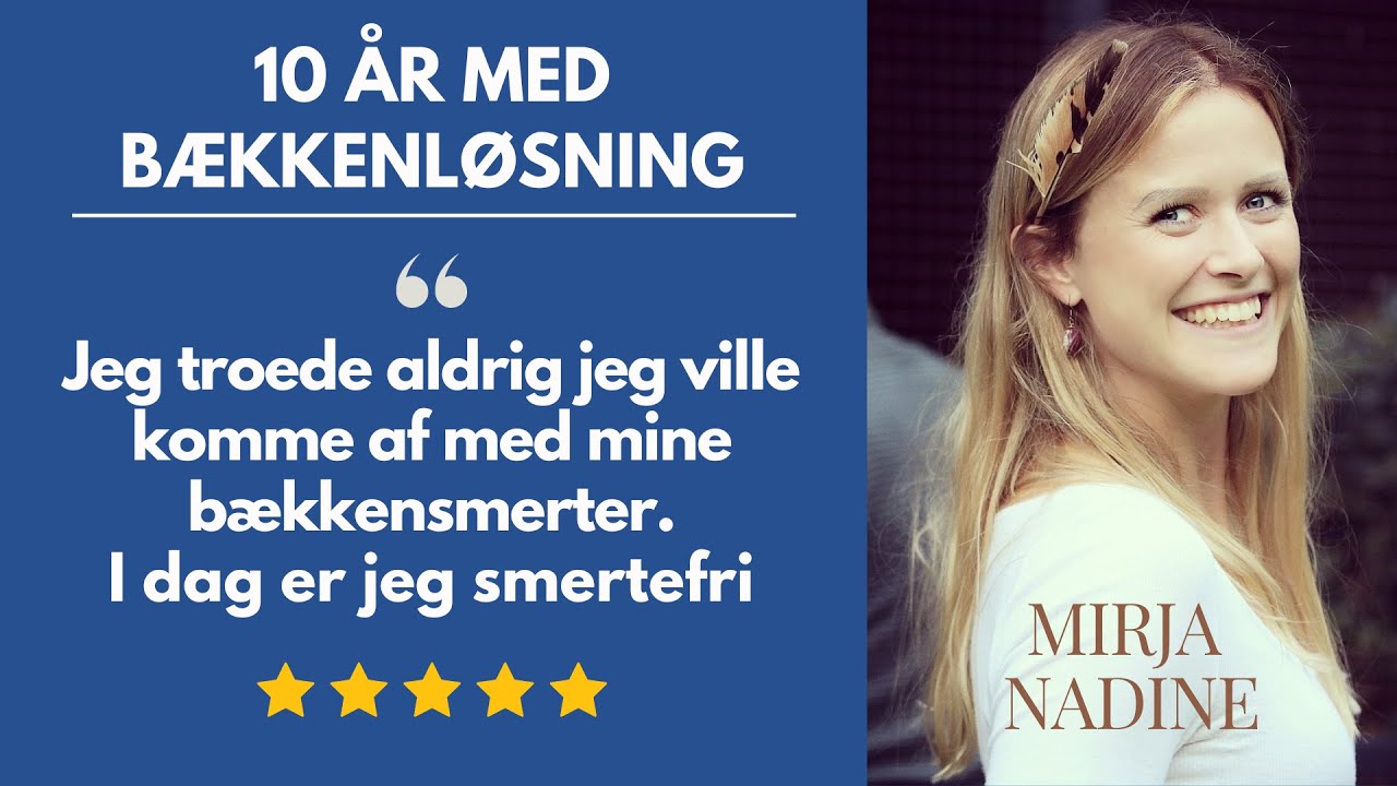 Bækkenløsning: Smertefri efter 10 år med bækkensmerter