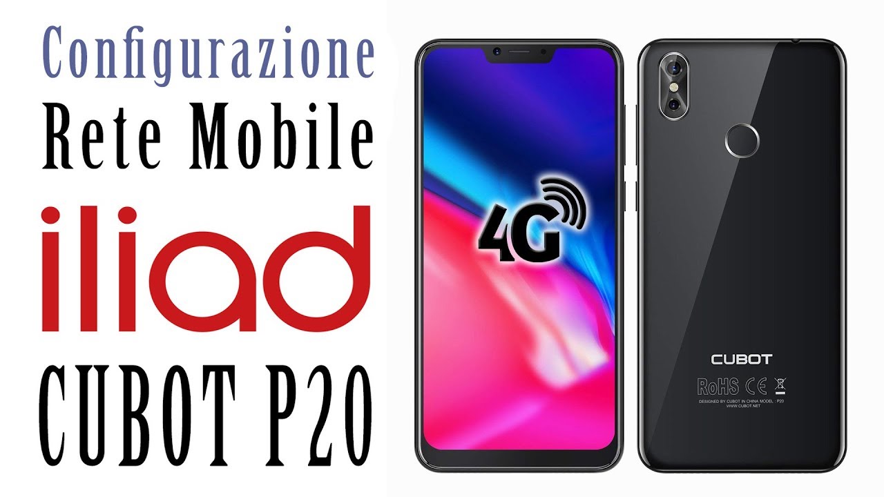 Cubot P20 configurazione manuale rete mobile iliad